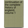 Continuation of the Complete History of England, Volume 1 door Tobias George Smollett