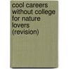 Cool Careers Without College for Nature Lovers (Revision) door Katie Haegele