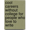 Cool Careers Without College for People Who Love to Write door Greg Roza