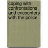 Coping with Confrontations and Encounters with the Police door Mary Bowman-Kruhm