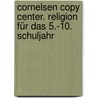 Cornelsen Copy Center. Religion für das 5.-10. Schuljahr by Unknown