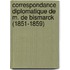Correspondance Diplomatique de M. de Bismarck (1851-1859)