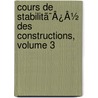 Cours De Stabilitã¯Â¿Â½ Des Constructions, Volume 3 door Arthur Vierendeel
