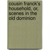 Cousin Franck's Household, Or, Scenes In The Old Dominion door Pocahontas Emily Clemens Pearson