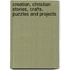Creation, Christian Stories, Crafts, Puzzles And Projects
