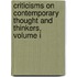 Criticisms On Contemporary Thought And Thinkers, Volume I