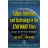 Culture, Identities and Technology in the Star Wars Films door C. Silvio