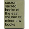 Curzon Sacred Books of the East Volume 33 Minor Law Books by F. Max-Muller