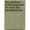 Das elterliche Erziehungsrecht im Sinne des Grundgesetzes by Fritz Ossenbühl