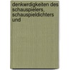 Denkwrdigkeiten Des Schauspielers, Schauspieldichters Und by Hermann Uhde