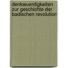 Denkwuerdigkeiten Zur Geschichte Der Badischen Revolution by Ludwig Haeusser