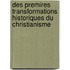 Des Premires Transformations Historiques Du Christianisme