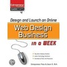 Design And Launch An Online Web Design Business In A Week door Jason R.R. Rich