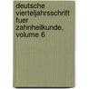 Deutsche Vierteljahrsschrift Fuer Zahnheilkunde, Volume 6 door Anonymous Anonymous