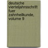 Deutsche Vierteljahrsschrift Fuer Zahnheilkunde, Volume 9 door Onbekend