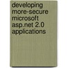 Developing More-secure Microsoft Asp.net 2.0 Applications by Dominick Baier
