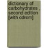 Dictionary Of Carbohydrates , Second Edition [with Cdrom]