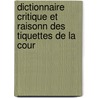 Dictionnaire Critique Et Raisonn Des Tiquettes de La Cour door Stphanie Flicit Genlis