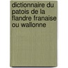 Dictionnaire Du Patois de La Flandre Franaise Ou Wallonne door Louis Vermesse