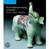 Die Porzellansammlung zu Dresden. Meißen - China - Japan by Ulrich Pietsch