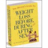 Dieter's Guide To Weight Loss Before,During,And After Sex by Richard Smith
