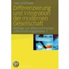 Differenzierung und Integration der modernen Gesellschaft by Uwe Schimank