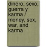 Dinero, sexo, guerra y karma / Money, Sex, War, and Karma by David Loy