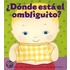 Donde Esta El Ombliguito? (Where Is Baby's Belly Button?)