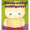 Donde Esta El Ombliguito? (Where Is Baby's Belly Button?) door Karen Katz