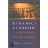Dynamics of Identity in the World of the Early Christians by Philip A. Harland
