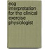 Ecg Interpretation For The Clinical Exercise Physiologist