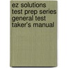 Ez Solutions Test Prep Series General Test Taker's Manual door Punit Raja Surya Chandra