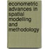 Econometric Advances in Spatial Modelling and Methodology