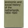 Economic And Social History Of The Netherlands, 1800-1920 door Michael Wintle