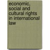 Economic, Social and Cultural Rights in International Law by Manisuli Ssenyonjo