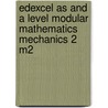 Edexcel As And A Level Modular Mathematics Mechanics 2 M2 by Keith Pledger