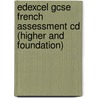 Edexcel Gcse French Assessment Cd (Higher And Foundation) by Nancy Brannon
