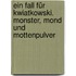 Ein Fall für Kwiatkowski. Monster, Mond und Mottenpulver