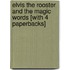 Elvis the Rooster and the Magic Words [With 4 Paperbacks]