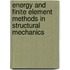Energy and Finite Element Methods in Structural Mechanics