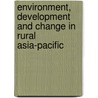 Environment, Development and Change in Rural Asia-Pacific door John Connell