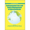 Environmental Fate and Safety Management of Agrochemicals door John Marshall Clark