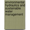 Environmental Hydraulics and Sustainable Water Management door K.M. Lam