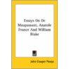 Essays On De Maupassant, Anatole France And William Blake by John Cowper Powys
