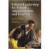 Ethical Leadership For School Administrators And Teachers
