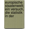 Europische Staatenwelt; Ein Versuch, Die Statistik in Der door Georg Norbert Schnabel
