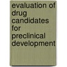 Evaluation Of Drug Candidates For Preclinical Development door Charles B. Davis