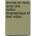 Evvres En Rime; Avec Une Notice Biographique Et Des Notes