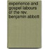 Experience And Gospel Labours Of The Rev. Benjamin Abbott