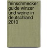 Feinschmecker Guide Winzer und Weine in  Deutschland 2010 door Onbekend